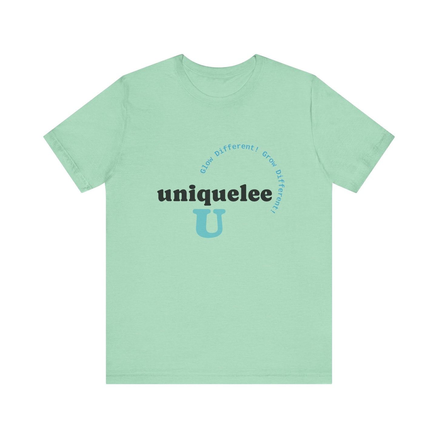 Glow Different. Grow Different. Statement Tee – Uniquelee U