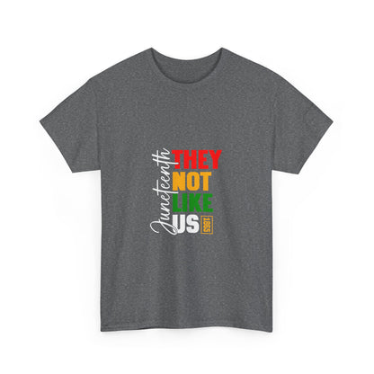 Unapologetically Free – Juneteenth "They Not Like Us" Statement Tee