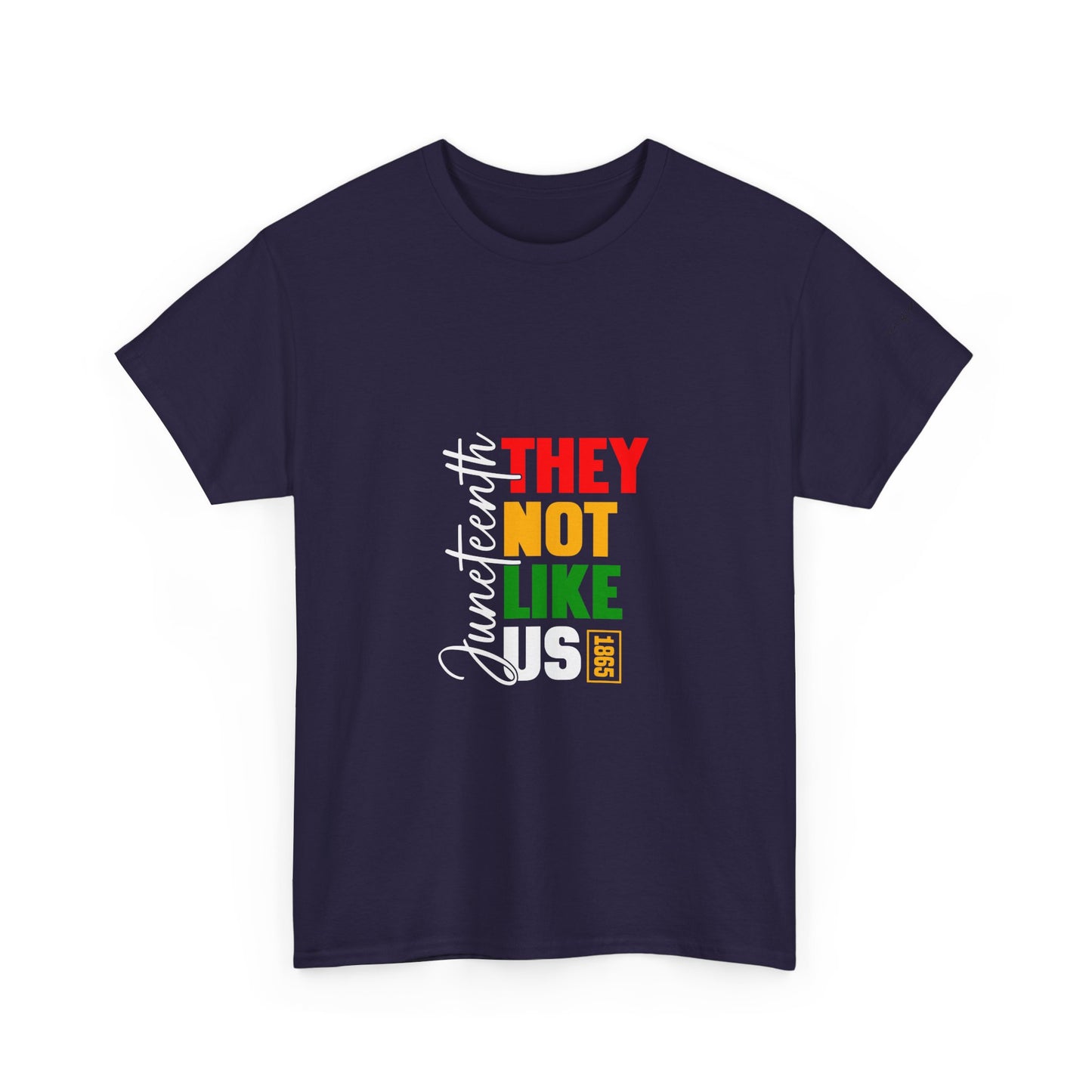 Unapologetically Free – Juneteenth "They Not Like Us" Statement Tee